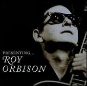 Presenting...Roy Orbison