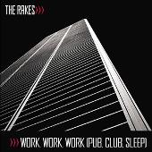 Work, Work, Work (Pub, Club, Sleep)