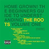 Home Grown! The Beginner's Guide To Understanding The Roots, Vol.1 (Explicit)