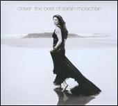 Closer: The Best of Sarah McLachlan [Deluxe Edition]