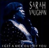 I Get a Kick out of You