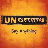 Unplugged - Say Anything