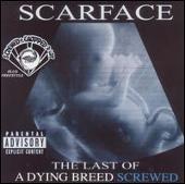 Last of a Dying Breed [Screwed & Chopped]