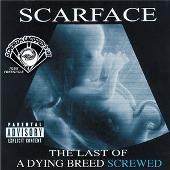 Last Of A Dying Breed: Chopped & Screwed (Explicit)