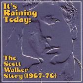 It's Raining Today: The Scott Walker Story (1967-70)