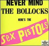 Never Mind the Bollocks Here's the Sex Pistols [2007 LP/Bonus 7"]