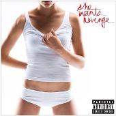 She Wants Revenge (Explicit)