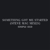 Something Got Me Started [Steve Mac Mixes]