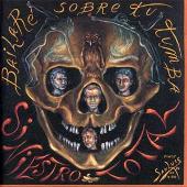 Bailare Sobre Tu Tumba [Bonus Tracks]