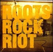 Roots Rock Riot [Bonus Track]