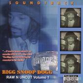 Bigg Snoop Dogg Raw N Uncut, Vol.1 Soundtrack (Explicit)