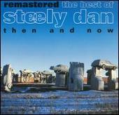 Then and Now: The Best of Steely Dan Remastered