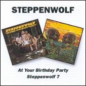 At Your Birthday Party/Steppenwolf 7