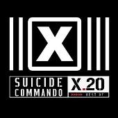 X20: The Best Of Suicide Commando