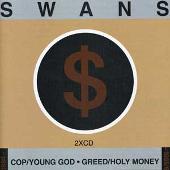 Cop/Young God/Greed/Holy Money