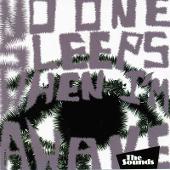 No One Sleeps When I'm Awake