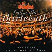 Friday the Thirteenth: Live at the Royal Albert Hall