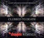 Clubbed to Death: Greatest Hits Remixed