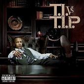 T.I. VS T.I.P. (Explicit)