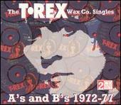 T. Rex Wax Co. Singles: A's & B's 1972-77