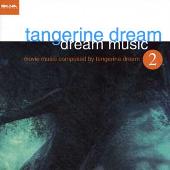 Dream Music 2: The Movie Music Composed by Tangerine Dream