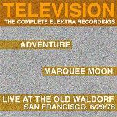 Marquee Moon/Adventure/Live at the Waldorf