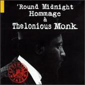 'Round Midnight: Hommage à Thelonious Monk