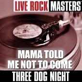 Live Rock Masters: Mama Told Me Not to Come