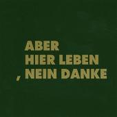 Aber Hier Leben Nein Danke