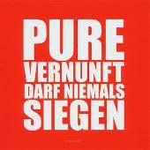 Pure Vernunft Darf Niemals Siegen