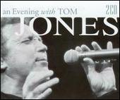 Evening with Tom Jones