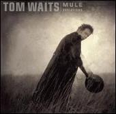 Mule Variations [Japan Bonus Tracks]