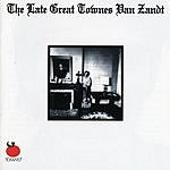 The Late Great Townes Van Zandt