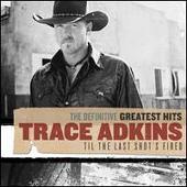 Definitive Greatest Hits: Til the Last Shot's Fired