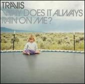 Why Does It Always Rain on Me? [Epic Single]