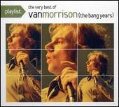 Playlist: The Very Best of Van Morrison (The Bang Years)