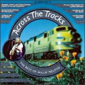 Across the Tracks: The Best of Willie Nelson