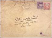 Willie and the Wheel [Deluxe Edition]