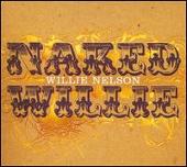 Willie Nelson Album: «Naked Willie»