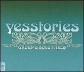 Yesstories: Group & Solo Tales