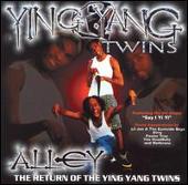 Alley...Return of the Ying Yang Twins [Clean]