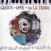 Genius + Love = Yo La Tengo