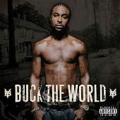 Buck The World (Explicit)