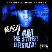 I Am the Street Dream